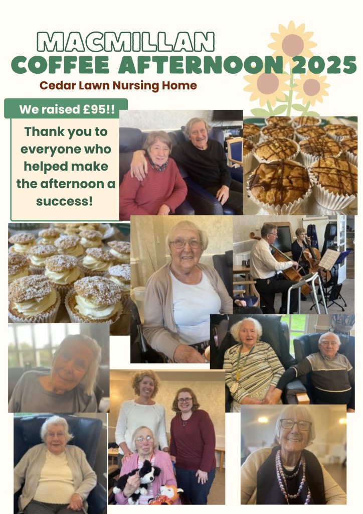 Poster for Macmillan Coffee Afternoon 2025 at Cedar Lawn Nursing Home, featuring residents, cakes, live music, and a message that £95 was raised.